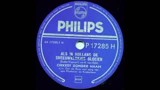 Orkest Zonder Naam amp de Karekieten  Als in Holland de sneeuwklokjes bloeien 1954 [upl. by Olly]