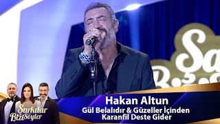 Hakan Altun  Gül Belalıdır amp Güzeller İçinden amp Karanfil Deste GIider [upl. by Rodman111]