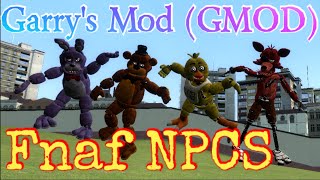 FNAF NPCS  Garrys Mod Gmod [upl. by Assillem]