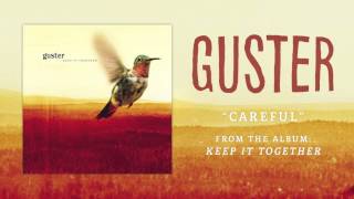 Guster  quotCarefulquot Best Quality [upl. by Agrippina]