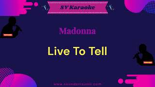 Madonna  Live To Tell  Karaoke [upl. by Nored]