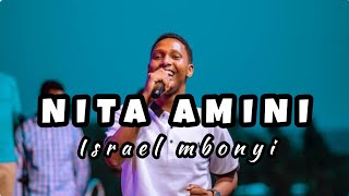 Israel mbonyiNita amini Official music lyrics [upl. by Essex609]