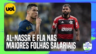 TIME DE CRISTIANO RONALDO ALNASSR TEM A MAIOR FOLHA SALARIAL DO MUNDO FLAMENGO LIDERA NO BRASIL [upl. by Nnayecats]