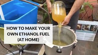 How to Make Your Own Ethanol Fuel At Home [upl. by Doersten666]