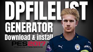 CARA INSTALL DPFILELIST GENERATOR PES 2017 PC [upl. by Spanos]