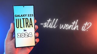 Galaxy S23 Ultra in 2024 Still worth it [upl. by Schroder87]