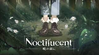 Noctilucent Noctilucent  Before Dawn 諾提里森《諾提里森：於黎明之前》 【原創曲】 完整版 [upl. by Aaronson]