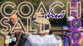 The Coach Salt Show  Ep 004 [upl. by Nnylkoorb682]