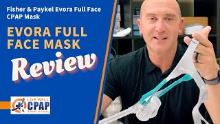 Review of the Evora Full Face CPAP Mask by Fisher and Paykel [upl. by Morlee]