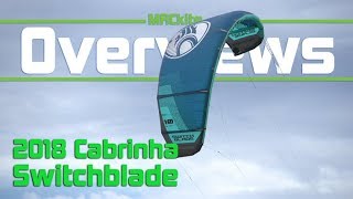 2018 Cabrinha Switchblade Overview [upl. by Eniamaj]