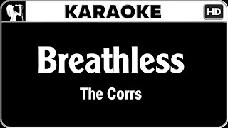 The Corrs  Breathless Karaoke Version  HQ Audio [upl. by Lundgren29]