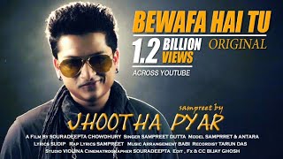 Bewafa Hai Tu  Sampreet Dutta  Bewafa Song Jhootha Pyar  Tune Mujhpe Karke SitamBewafa Rap Song [upl. by Neerak]