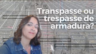 Transpasse de armadura ou Trespasse de armadura e pra que preciso fazer isso com o aço [upl. by Skoorb]