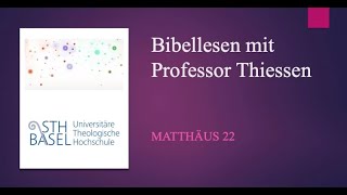 Bibellesen mit Professor Thiessen – Matthäus 22 [upl. by Anehs803]