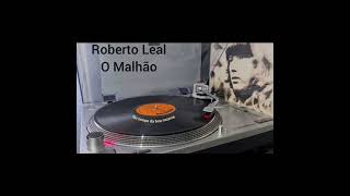 ROBERTO LEAL  quotO MALHÃOquot 1973 [upl. by Saberio973]