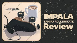 Looking at the Impala Samira  A Skate Review [upl. by Tesil675]