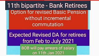 11th bipartite option not to claim Incremental commutation amp expected DA for Bank pensioners [upl. by Oruam600]