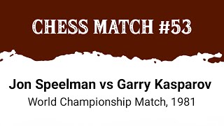 Jon Speelman vs Garry Kasparov • World Championship Match 1981 [upl. by Yntruoc]