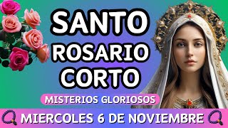 Rosario Corto de hoy Miércoles 6 de noviembre 2024🌷🌿Misterios Gloriosos🌷🌿 santorosariodehoycorto [upl. by Akihsat]