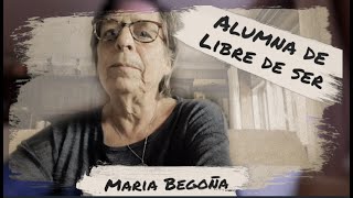 Testimonio Maria Begoña alumna del entrenamiento Libre de Ser [upl. by Leinahtan52]