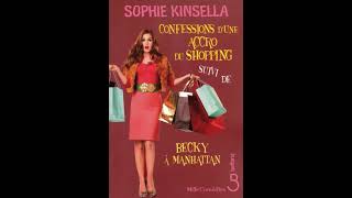 Sophie Kinsella  Confessions dune accro du shopping  T1  Livre Audio  Romans  Novel  Franca [upl. by Ledniahs605]