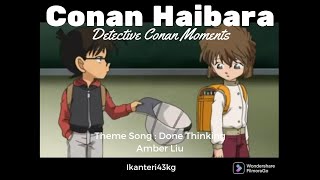 Conan Haibara  CoAi Moments Music Theme  Done Thinking by Amber Liu [upl. by Esoryram]