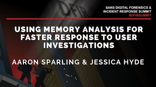 Making Memories Using Memory Analysis for Faster Response to User Investigations  SANS DFIR Summit [upl. by Tabbatha]