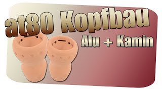 WIE BAUE ICH EINEN GUTEN SHISHA KOPF 3 at80 TONKOPF mit Alufolie und Kamin Shisha Tipps [upl. by Rainwater]