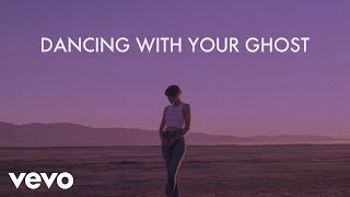 Sasha Alex Sloan  Dancing With Your Ghost Lyric Video [upl. by Intihw]