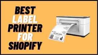 6 Best Shipping Label Printer for Shopify Reviews in 2024 [upl. by Tuckie257]