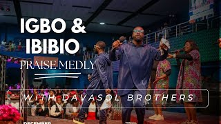 IGBO amp IBIBIO PRAISE MEDLEY with DAVASOL BROTHERS  Full Life December Outpouring Night 2023 [upl. by Enilav535]