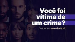 Você foi vítima de um crime Conheça seus direitos [upl. by Raney936]