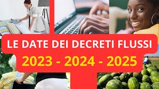 🔴 LE DATE INVIO DOMANDE NEI PROSSIMI 3 DECRETI FLUSSI 2023 2024 2025 [upl. by Fitzhugh934]