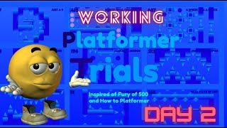 Creating Platformer Trials  DAY 2 [upl. by Consuelo415]