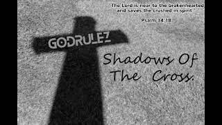 GodRulez  Shadows of the Cross Official Audio [upl. by Adnoel287]