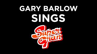 Darrell Maclaine  Gary Barlow sings Supergran [upl. by Spindell]