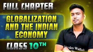 Globalization And The Indian Economy FULL CHAPTER  Class 10th Economics  Chapter 4  Udaan [upl. by Amelina285]