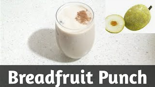 Jamaican Strong Back Breadfruit PunchHow to make Breadfruit PunchEasy Breadfruit Punch at Home [upl. by Sivrahc]