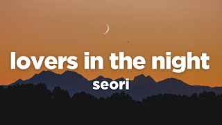 Seori  Lovers in the night Lyrics [upl. by Inglis]