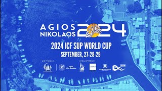 WEBCAST  Day 3  2024 AGIOS NIKOLAOS ON SUP amp ICF WORLD CUP 2992024 [upl. by Leiba]