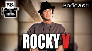 Rocky V  FanScription Podcast [upl. by Ynnatirb]