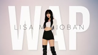 LISA MANOBAN •『WAP』 • FMV [upl. by Arihs]