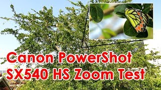 Canon PowerShot SX540 HS Zoom Test superzoom with 50X optical zooming [upl. by Ranilopa]