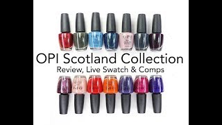 OPI Scotland Collection Review Live Swatch amp Comparisons [upl. by Anirdna]