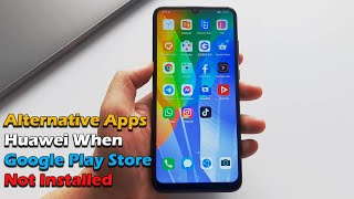 Alternative Apps for Huawei Devices When Google Play Store Not Installed [upl. by Notrem]