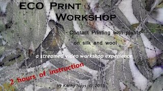 Eco Print Workshop with Kathy Hays [upl. by Nomihs]