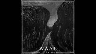 Waal  Ruminations Full EP [upl. by Longan778]