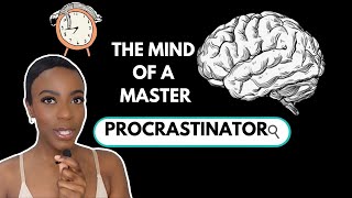 STOP PROCRASTINATING  THE MIND OF A MASTER PROCRASTINATOR [upl. by Lathe]