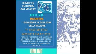 Incontro monotematico APEI FVG 26 settembre ore 1800 online [upl. by Avan]