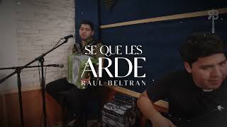 Se Que Les Arde  Raul Beltran Video Musical [upl. by Nevil]